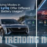Do the Driving Modes in Cadillac Lyriq Offer Different Ranges or Battery Usages